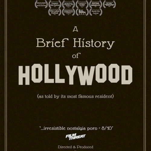 A Brief History of Hollywood (Director ~ Writer ~ Producer)